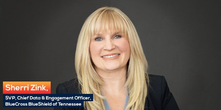 Sherri Zink, SVP, Chief Data & Engagement Officer, BlueCross BlueShield of Tennessee